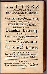 Printer-later, novelist-Samuel Richardson profited from a desire for self-improvement and social advance in his Familiar Letters.