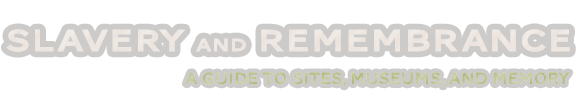 A Guide to Sites, Museums, and Memory
