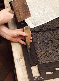 Type is set by hand in a painstaking process.